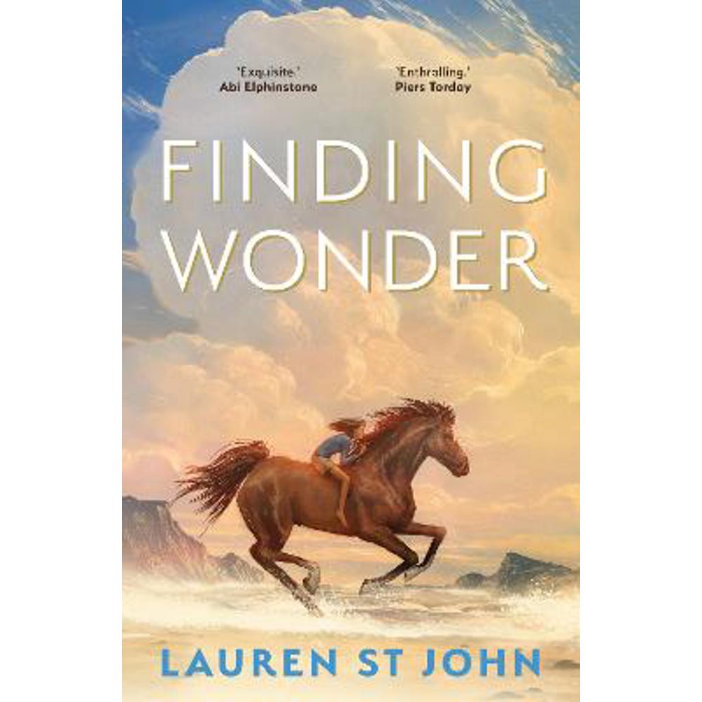 Finding Wonder: An unforgettable adventure from the author of The One Dollar Horse (Paperback) - Lauren St John